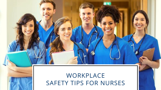 Workplace Safety Tips For Nurses