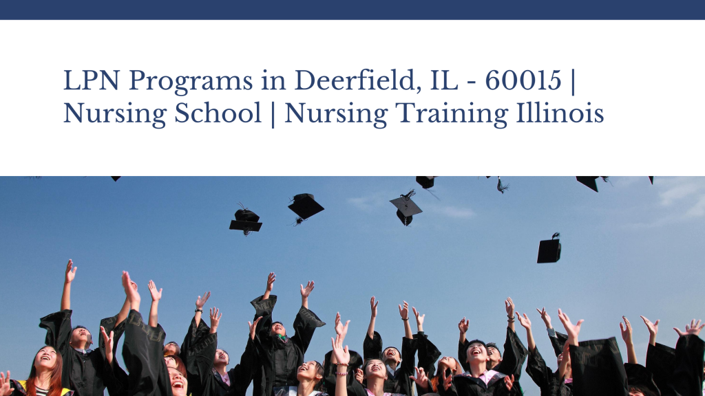 LPN Programs in Deerfield, IL - 60015 _ Nursing School _ Nursing Training Illinois
