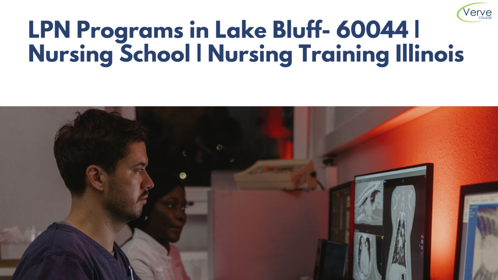 LPN Programs in Lake Bluff- 60044 _ Nursing School _ Nursing Training Illinois
