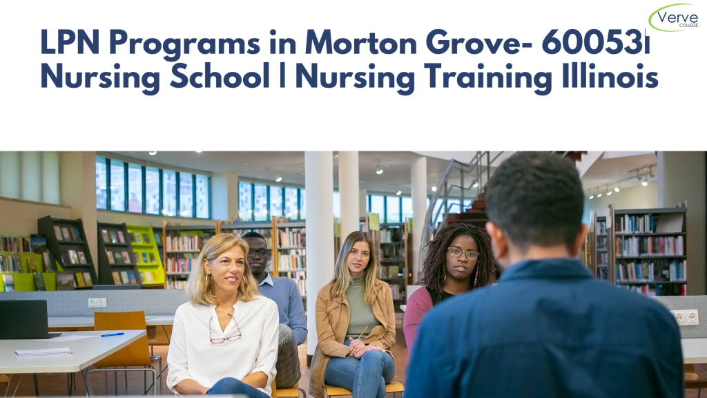 LPN Programs in Morton Grove- 60053_ Nursing School _ Nursing Training Illinois