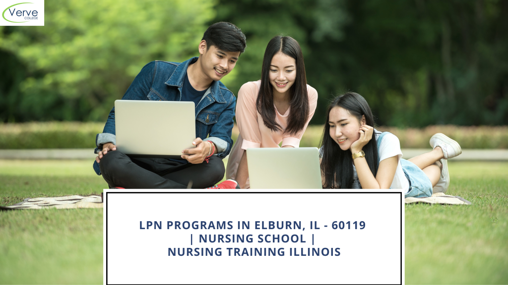 LPN Programs in Elburn, IL- 60119 Nursing School Nursing Training Illinois