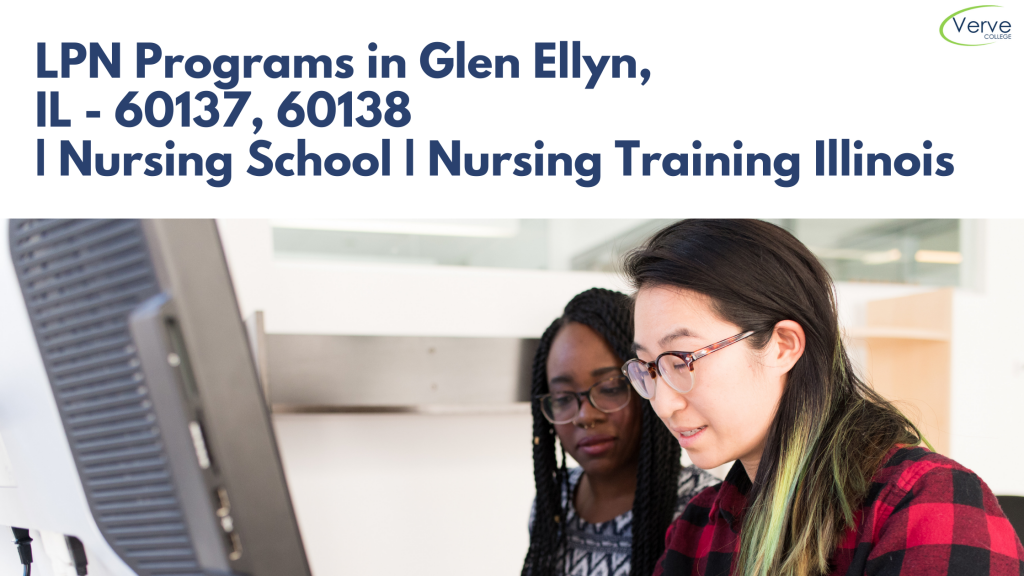 LPN Programs in Glen Ellyn, IL - 60137, 60138 Nursing School Nursing Training Illinois