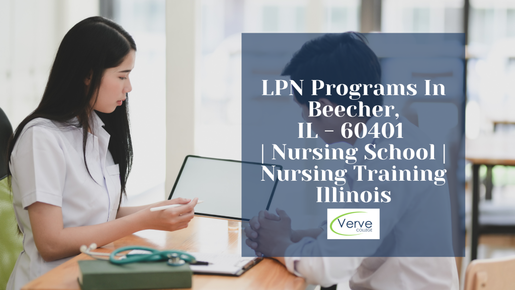 LPN Programs In Beecher, IL - 60401 Nursing School Nursing Training Illinois
