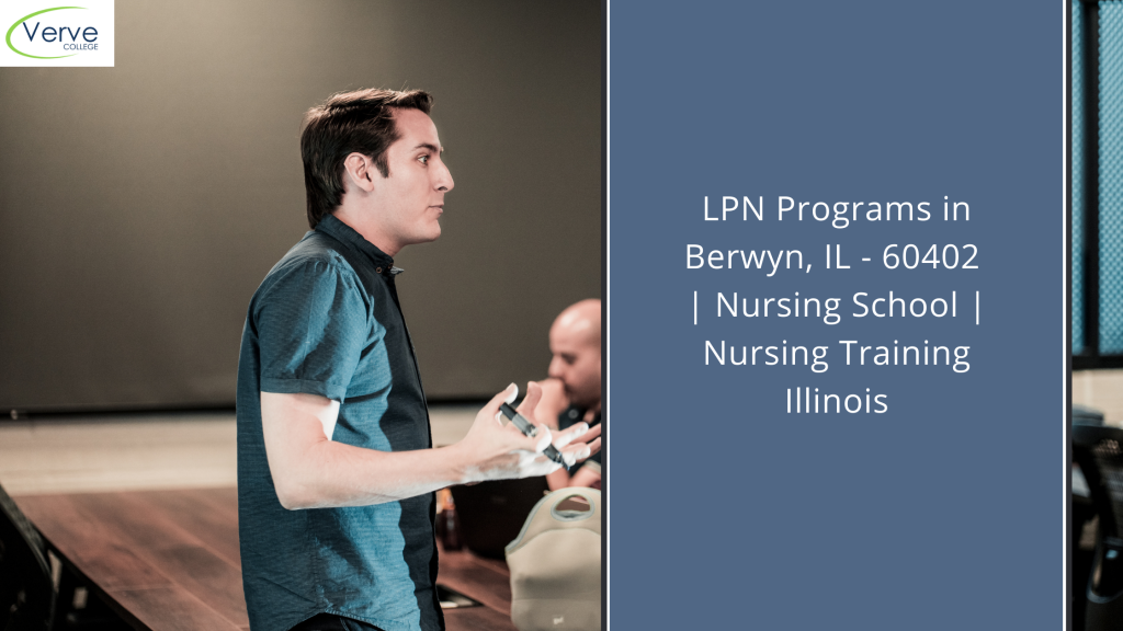 LPN Programs In Berwyn, IL - 60402 Nursing School Nursing Training Illinois