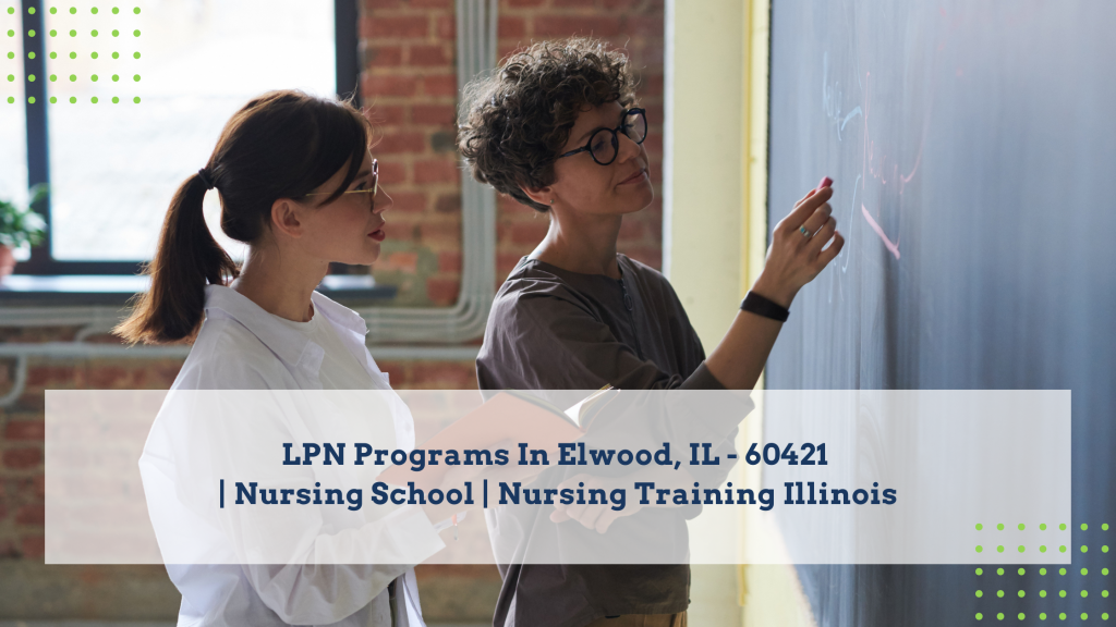 LPN Programs In Elwood, IL - 60421 Nursing School Nursing Training Illinois