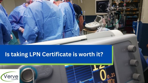 Become A Licensed Practical Nurse Is It Worth The Effort   Is Taking LPN Certificate Is Worth It 1 630x354 