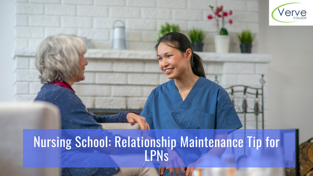 Nursing School: Relationship Maintenance Tip for LPNs