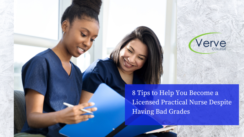 8 Tips Become a Licensed Practical Nurse with Bad Grades