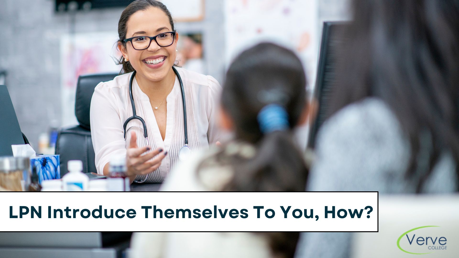 How Would An LPN Introduce Themselves To You?