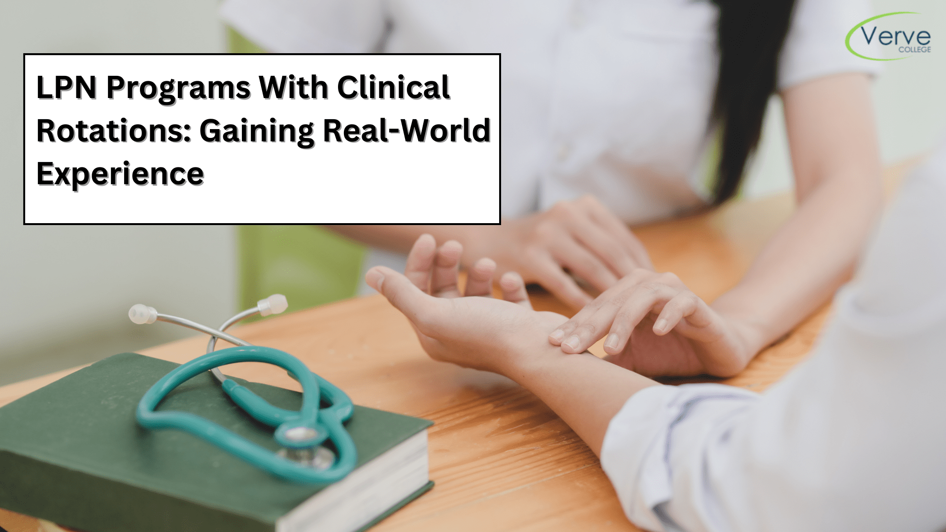 LPN Programs With Clinical Rotations: Gaining Real-World Experience