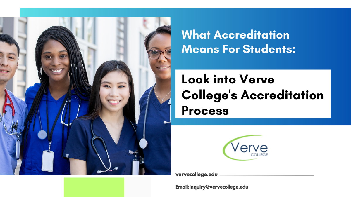 What Accreditation Means For Students: A Look into Verve College’s Accreditation Process   
