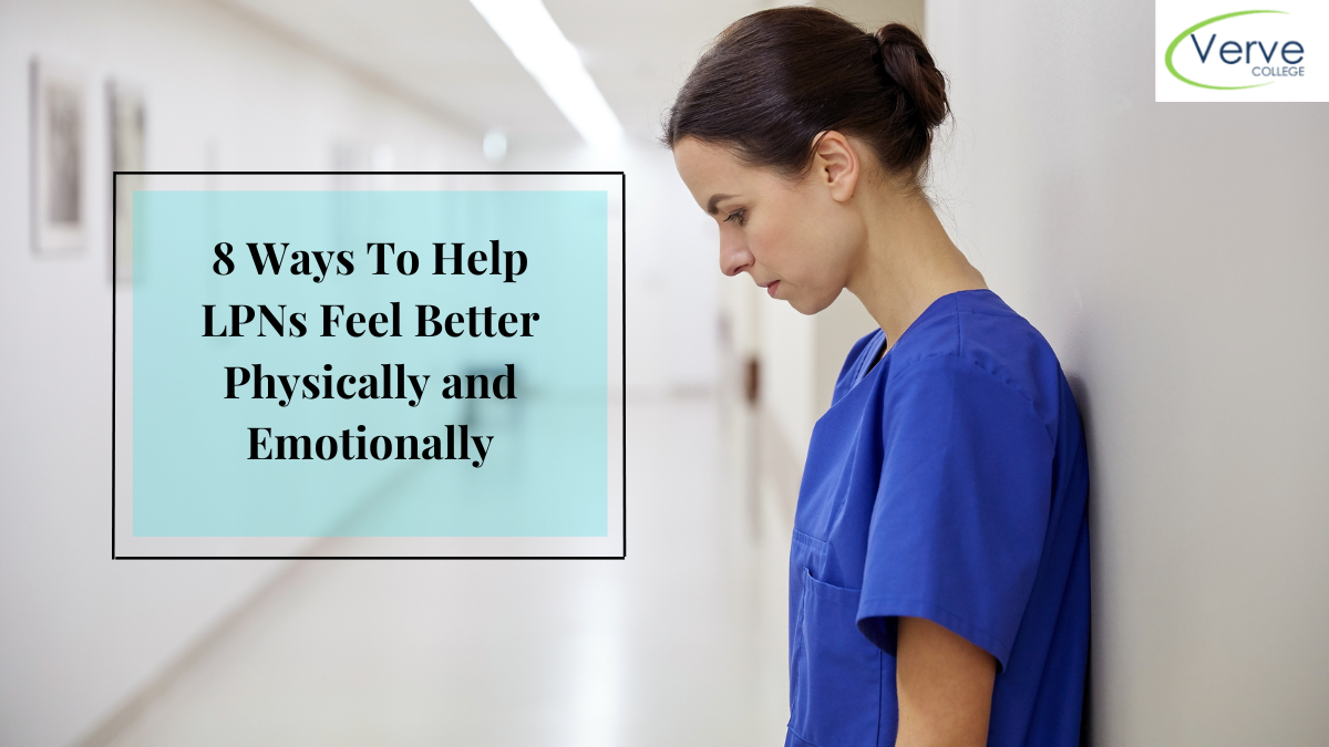 8 Ways To Help LPNs Feel Better Physically and Emotionally