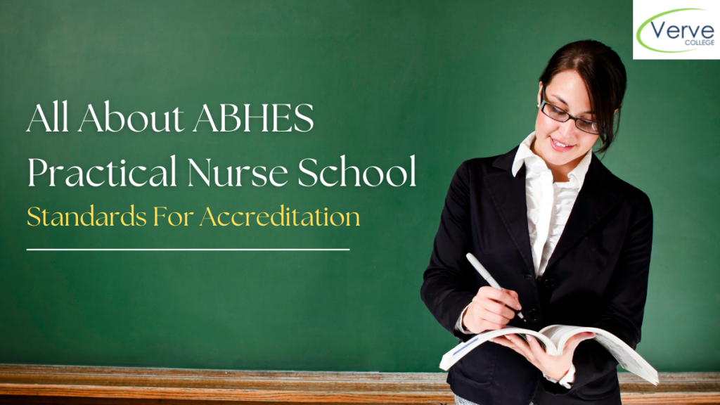 Accreditation and Standards of ABHES Practical Nurse School