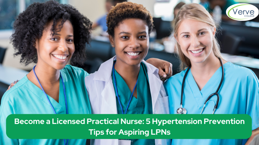 Become a Licensed Practical Nurse: 5 Hypertension Prevention Tips