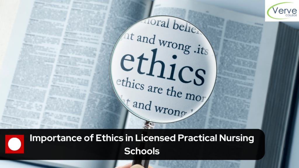 Importance of Ethics in Licensed Practical Nursing Schools