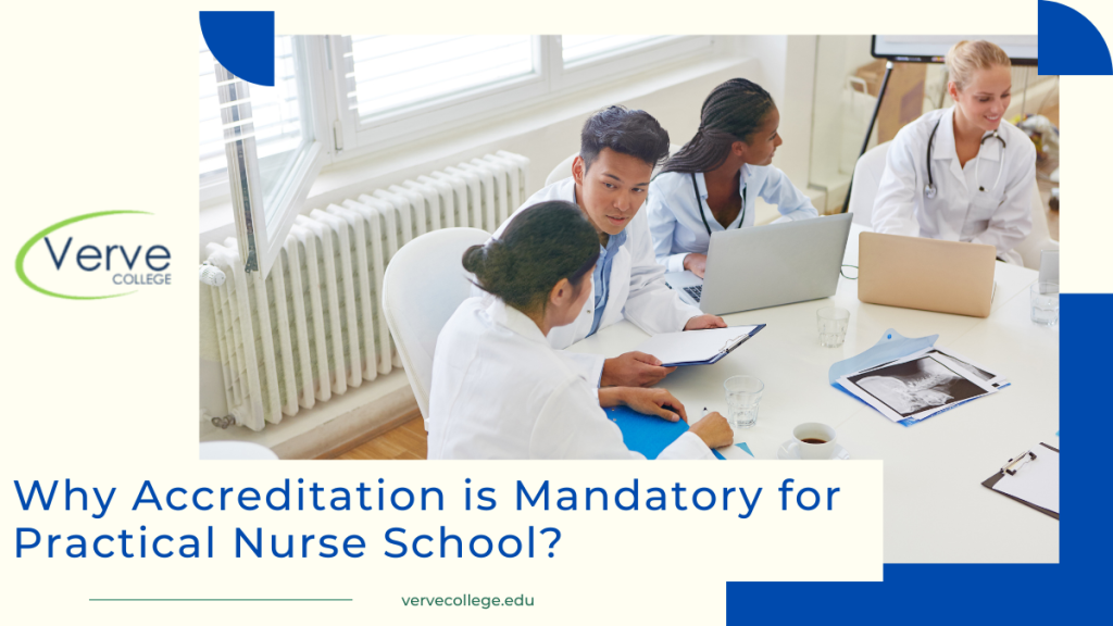 Why Accreditation is Mandatory for Practical Nurse School