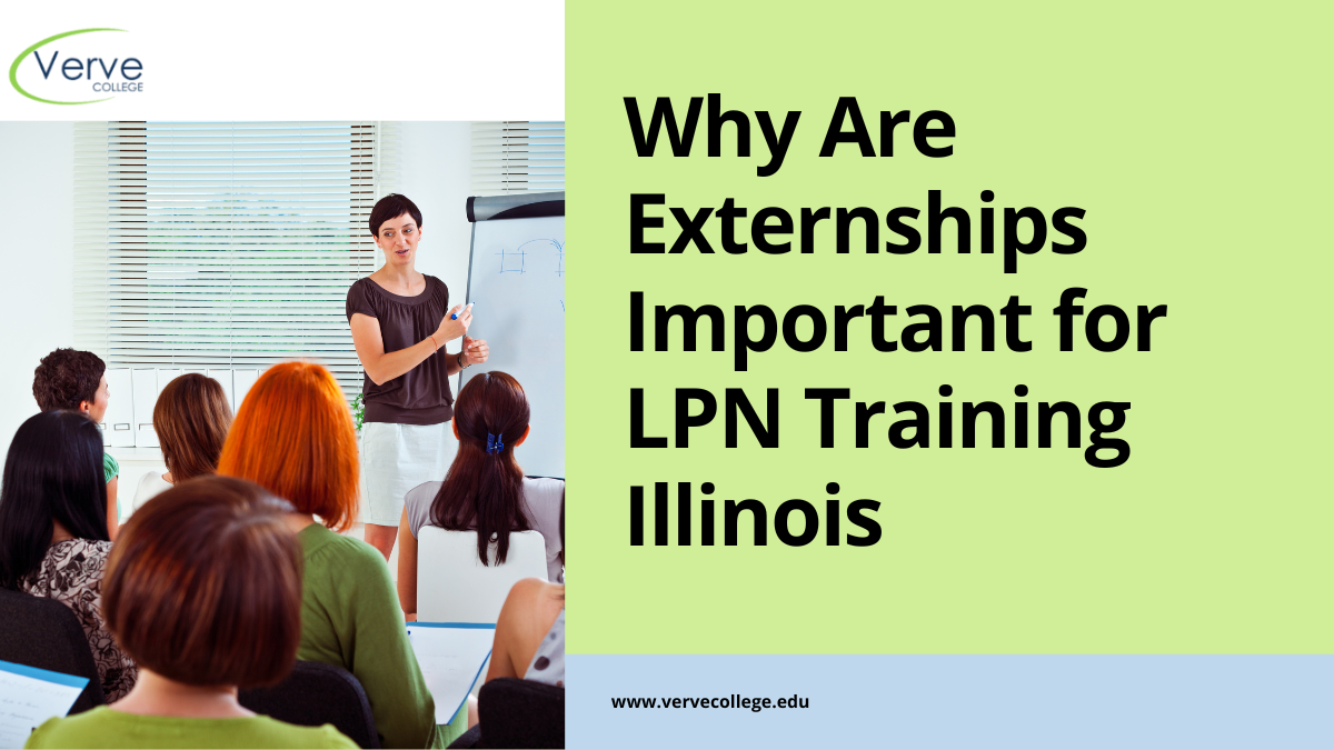 Why Are Externships Important for LPN Training Illinois?
