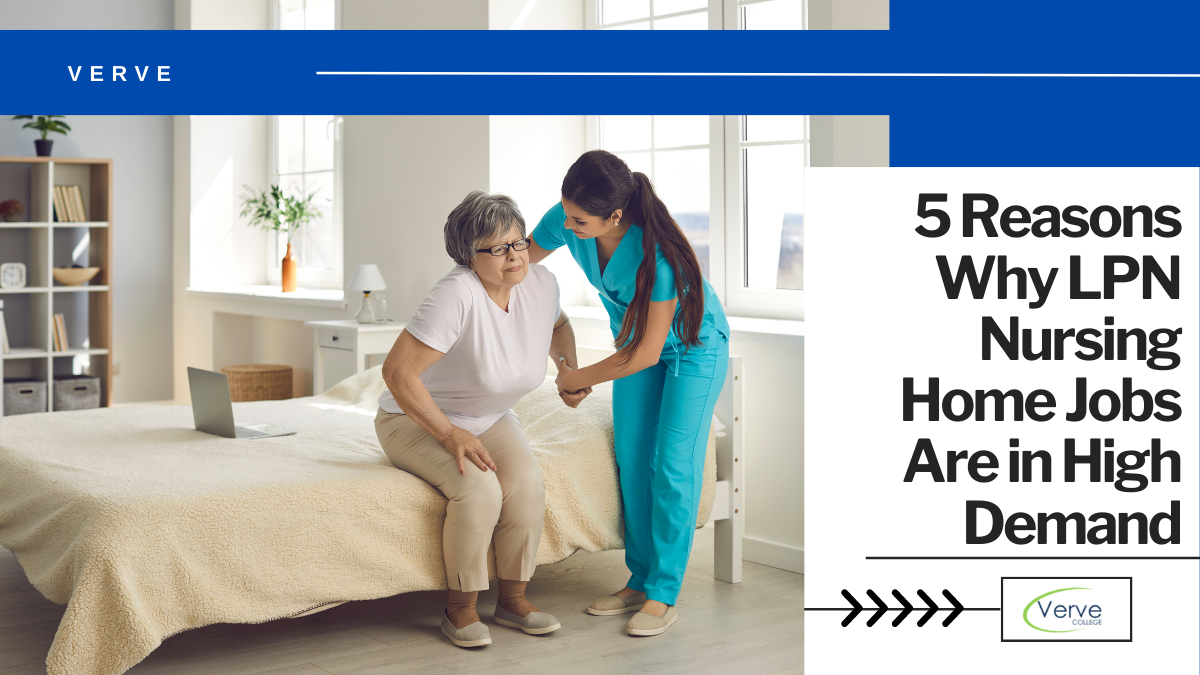 5 Reasons Why LPN Nursing Home Jobs Are in High Demand  