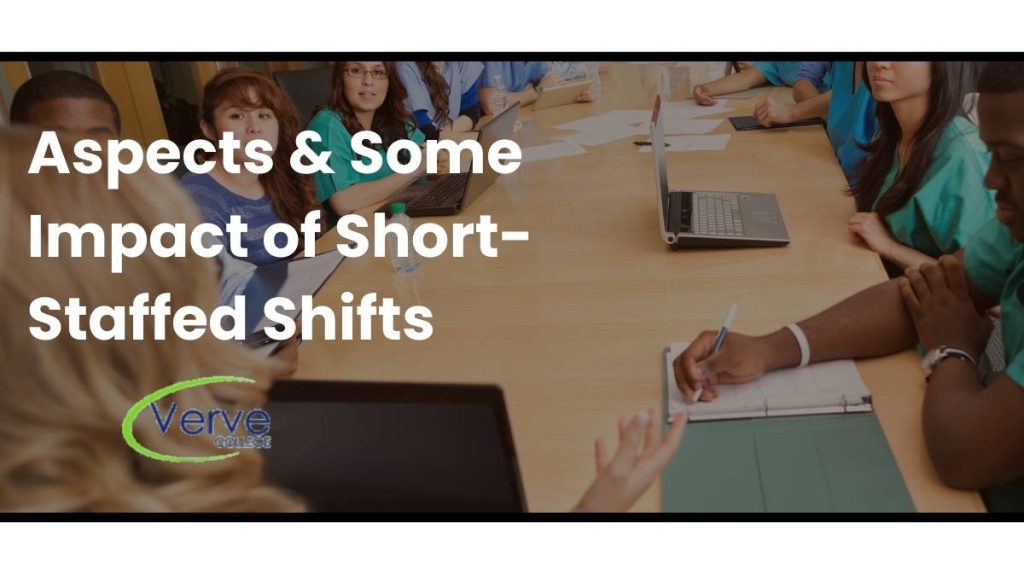 Aspects & Some Impact of Short-Staffed Shifts 