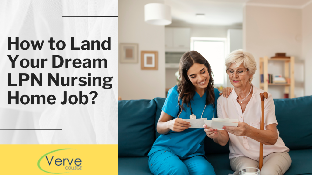 How to Land Your Dream LPN Nursing Home Job