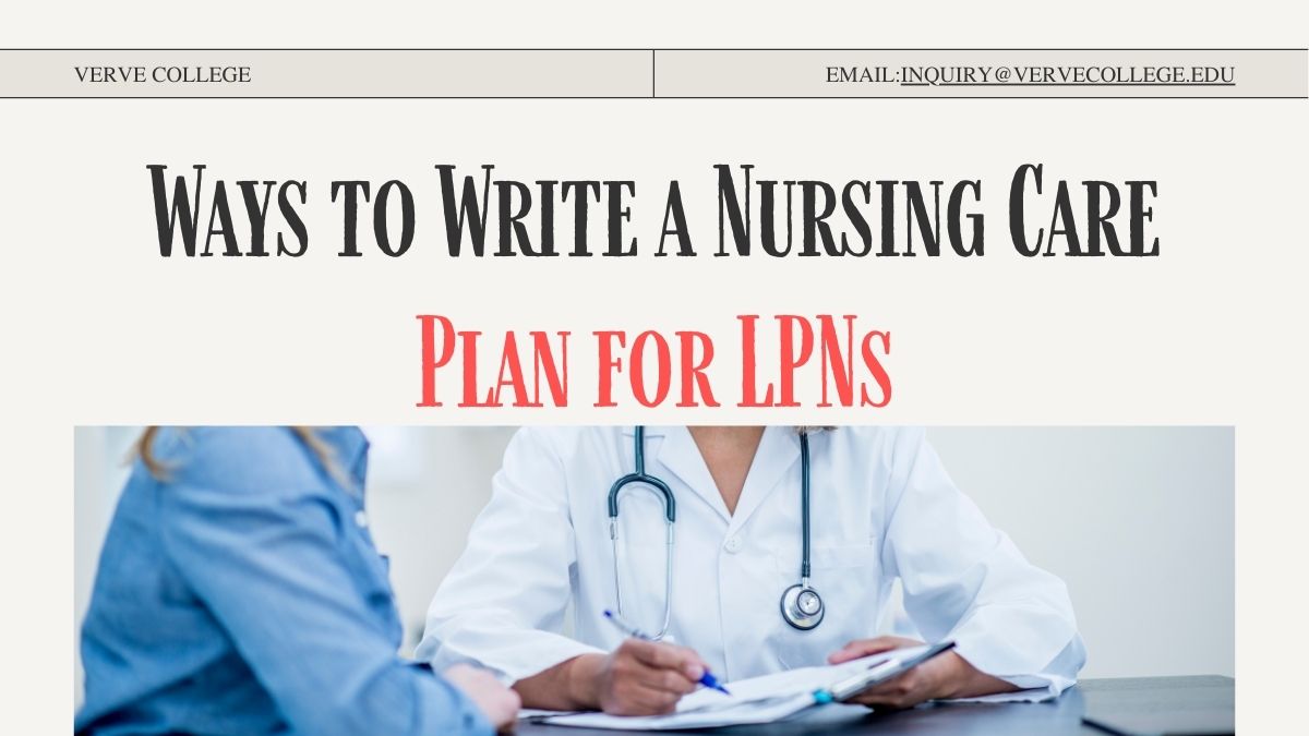 Ways to Write a Nursing Care Plan for LPNs