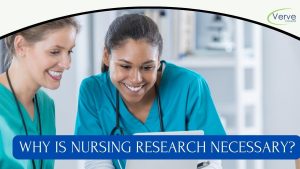 Why is Nursing Research Important in Healthcare Industry?