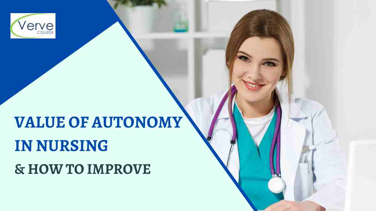 Explain the Value of Autonomy in Nursing & How to Improve?