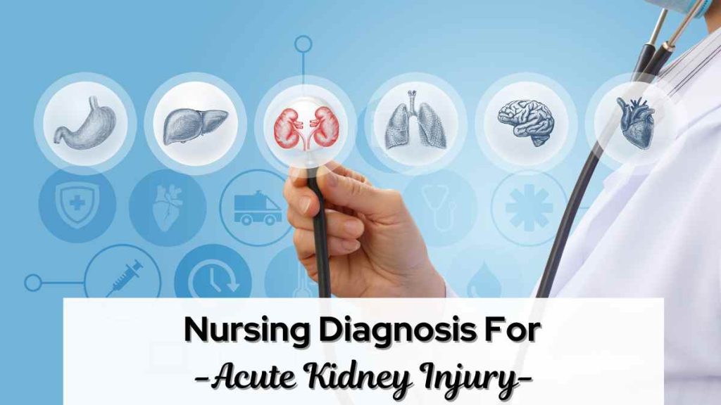 Nursing Diagnosis For Acute Kidney Injury Causes Symptoms