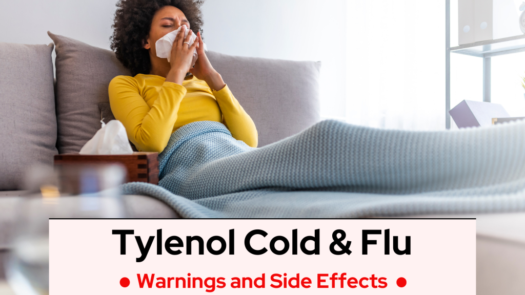 Tylenol Cold Flu Severe Warnings And Side Effects