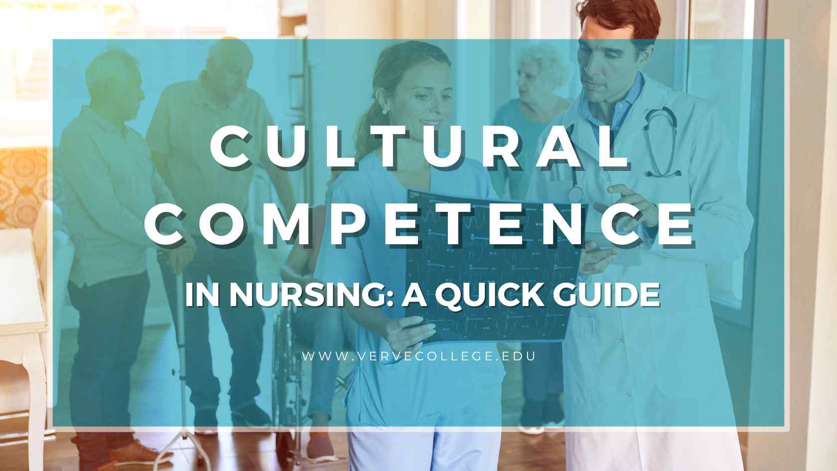 Cultural Competence in Nursing: A Quick Guide