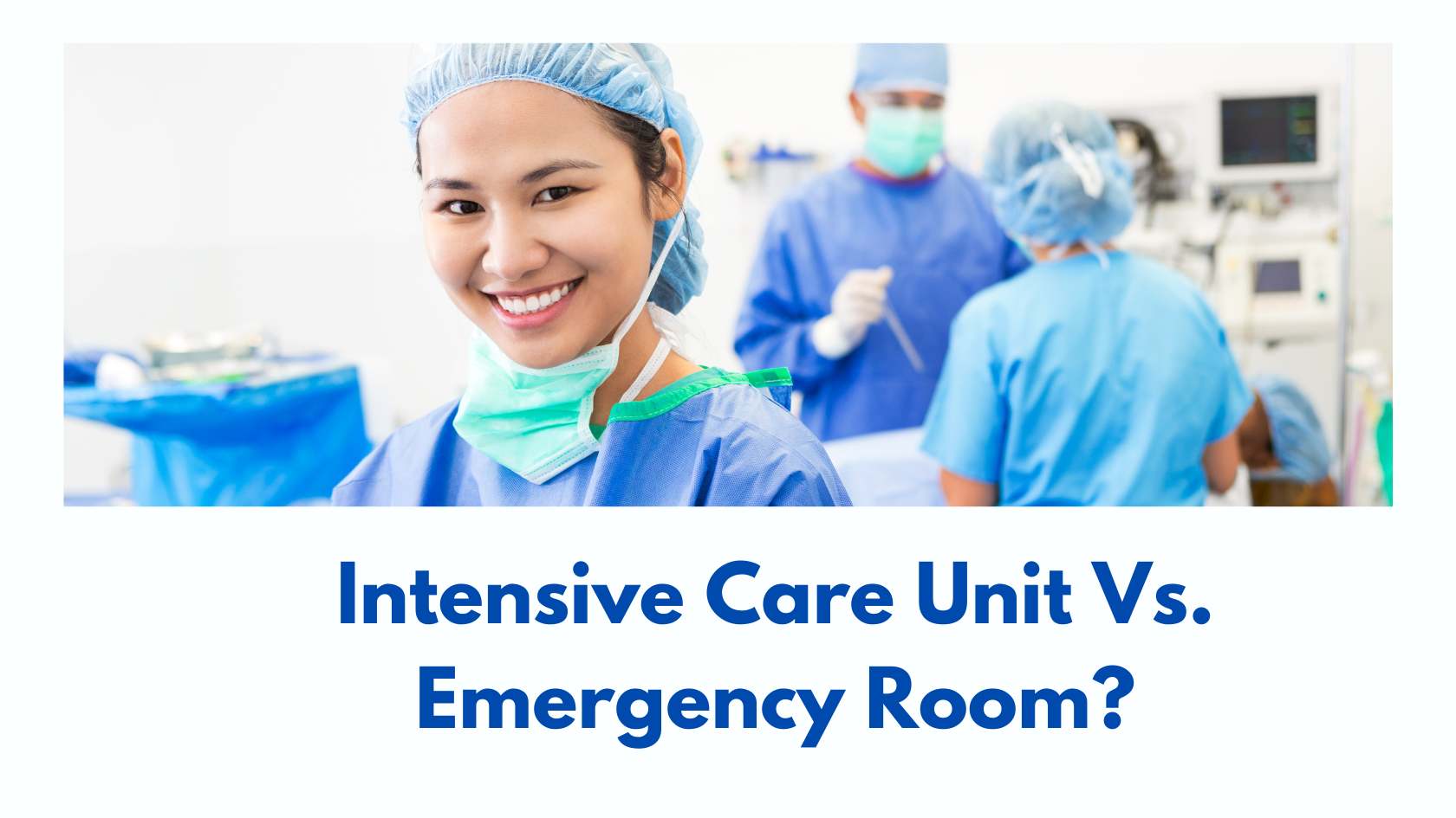 Difference Between Intensive Care Unit and the Emergency Room?