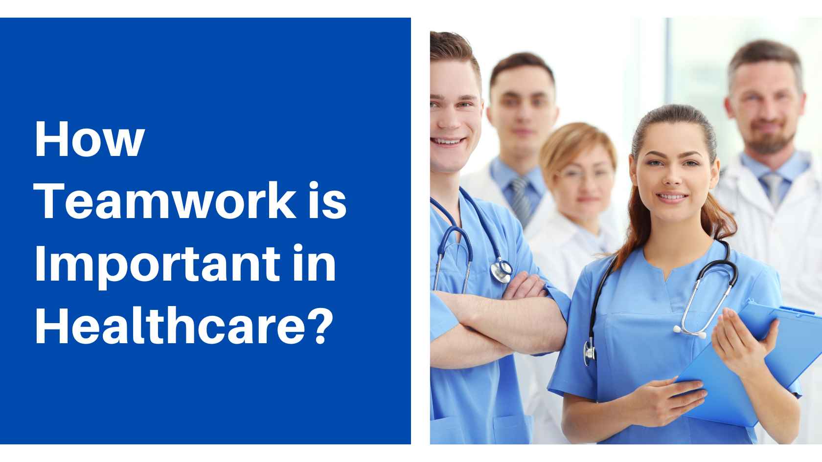 How Teamwork is Important in Healthcare?