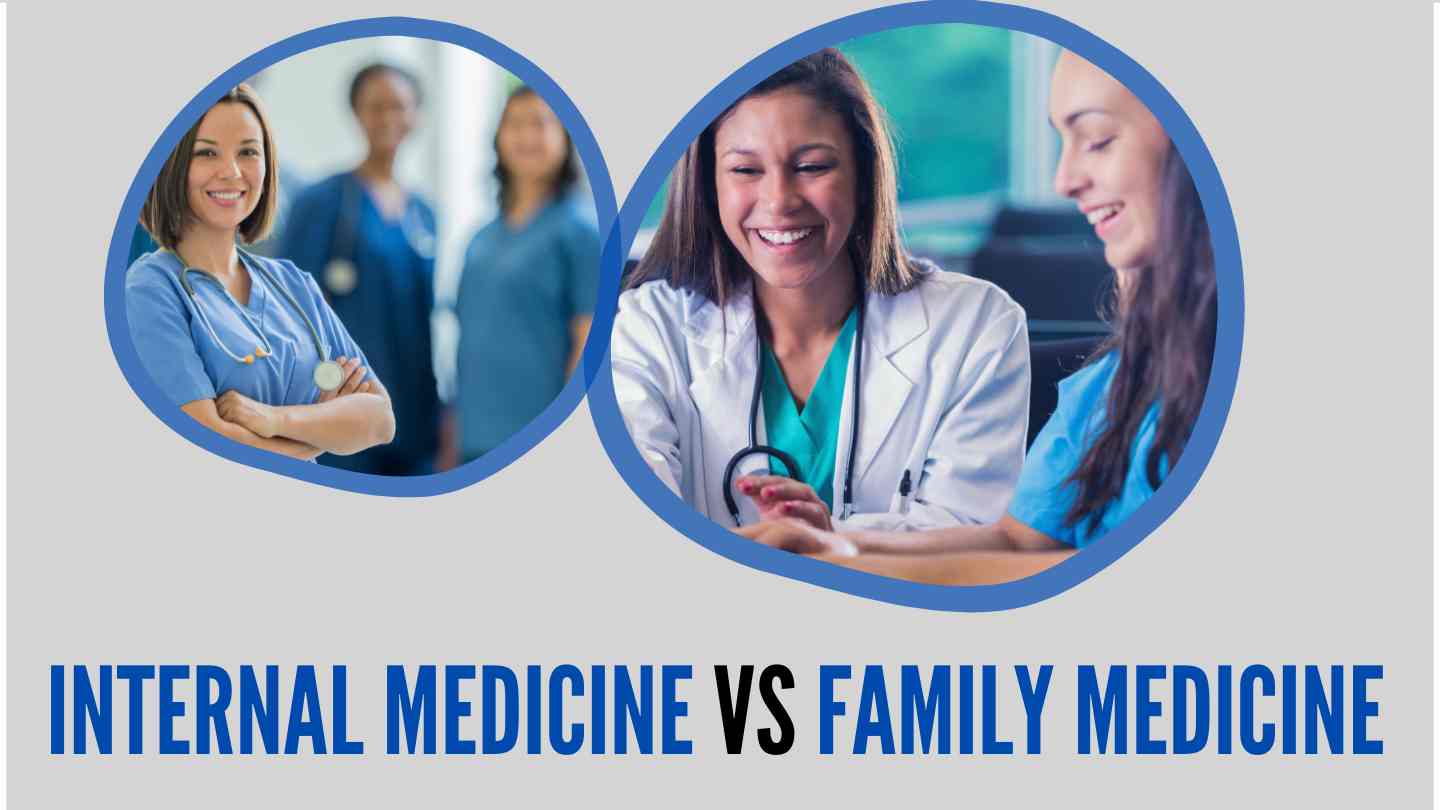 Internal Medicine Vs Family Medicine Understand Key Differences