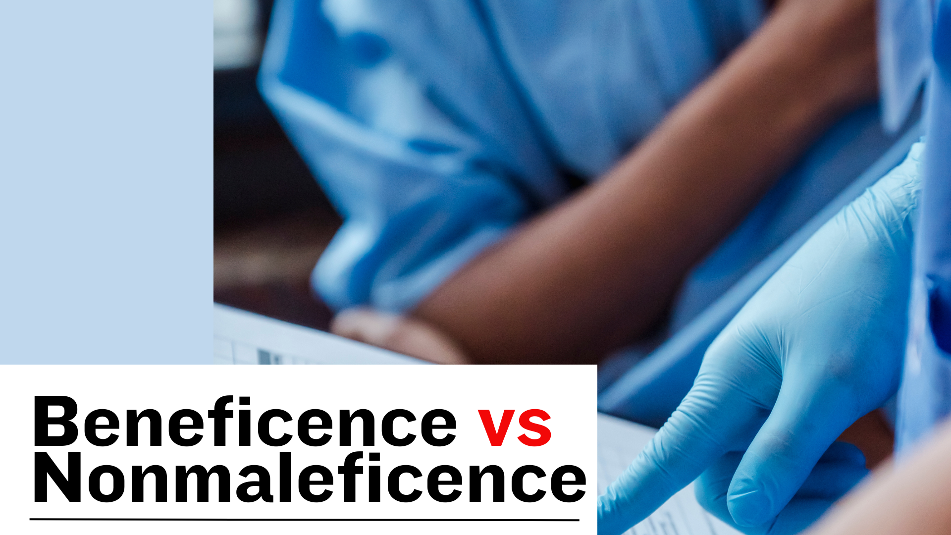 Main Difference Between Beneficence and Nonmaleficence