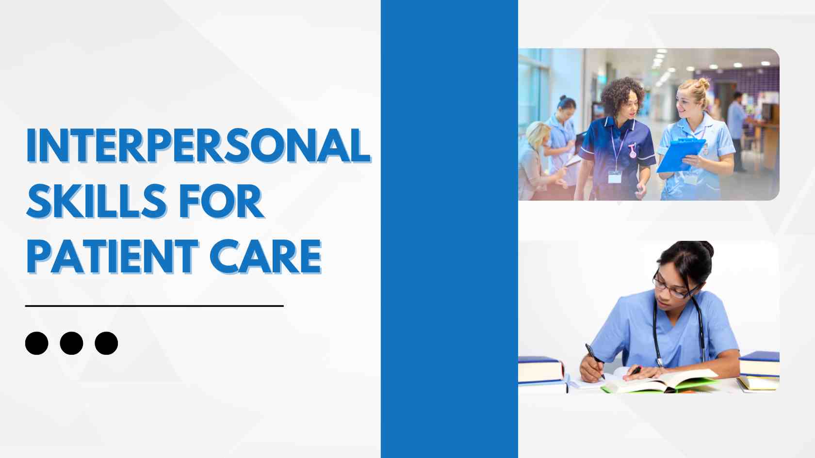 Advance Your Interpersonal Skills for Patient Care