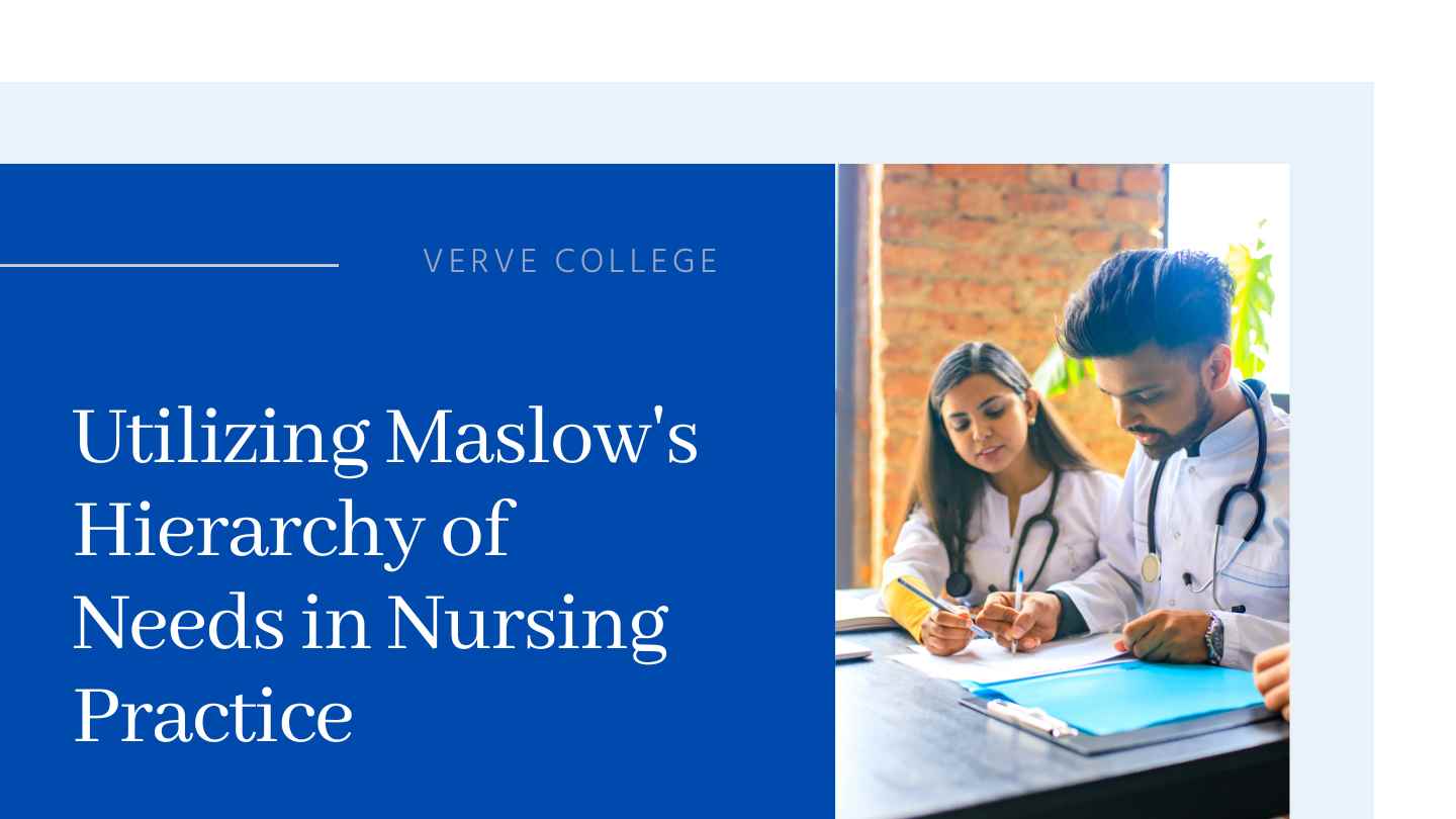 Utilizing Maslow’s Hierarchy of Needs in Nursing Practice