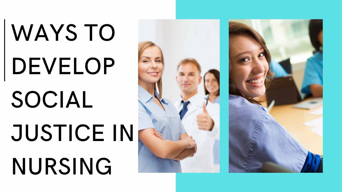 Ways to Develop Social Justice in Nursing