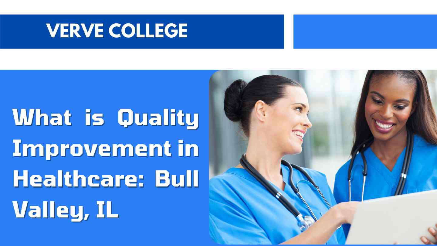 What is Quality Improvement in Healthcare: Bull Valley, IL