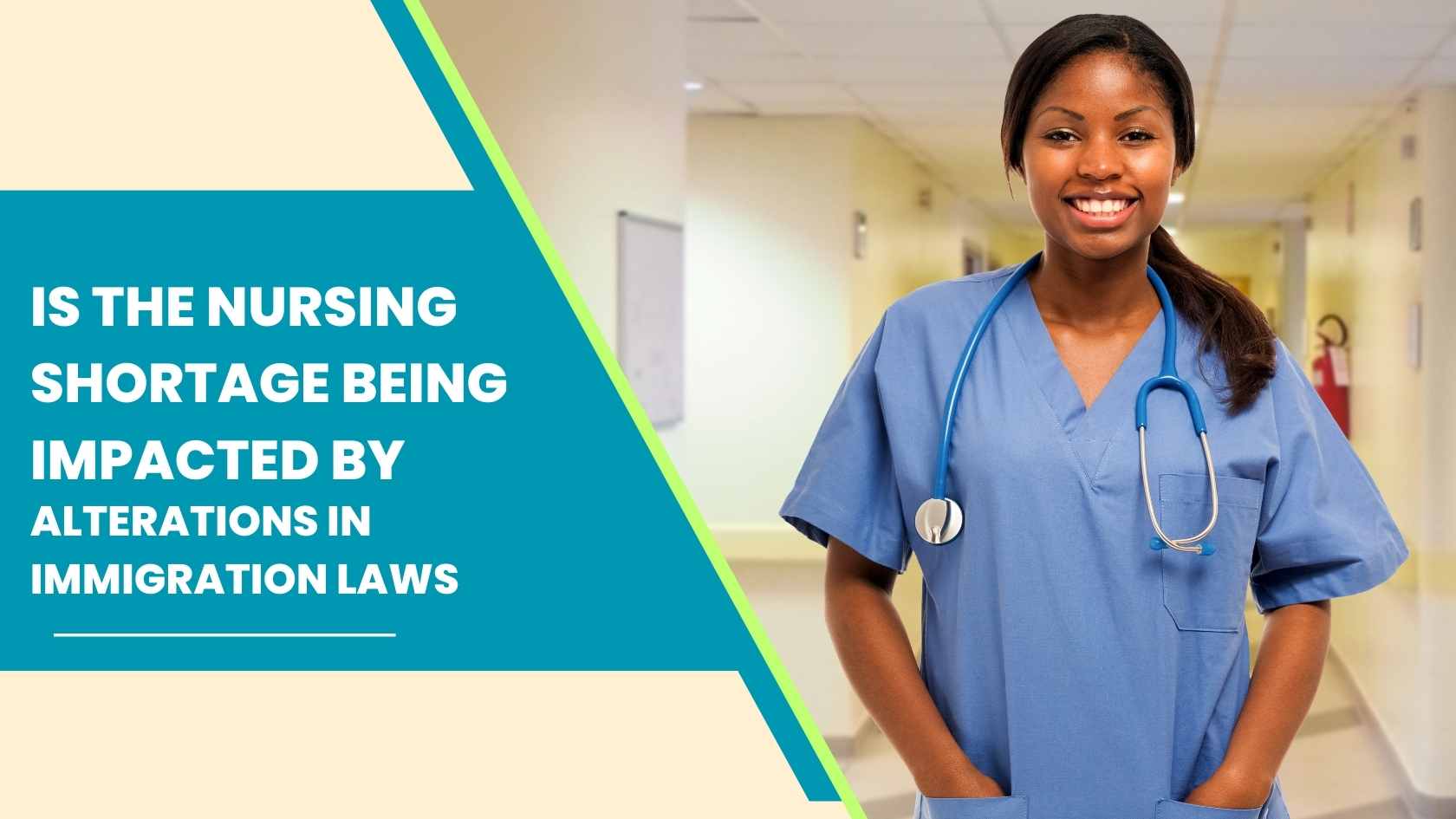 Is the Nursing Shortage Being Impacted by Alterations in Immigration Laws