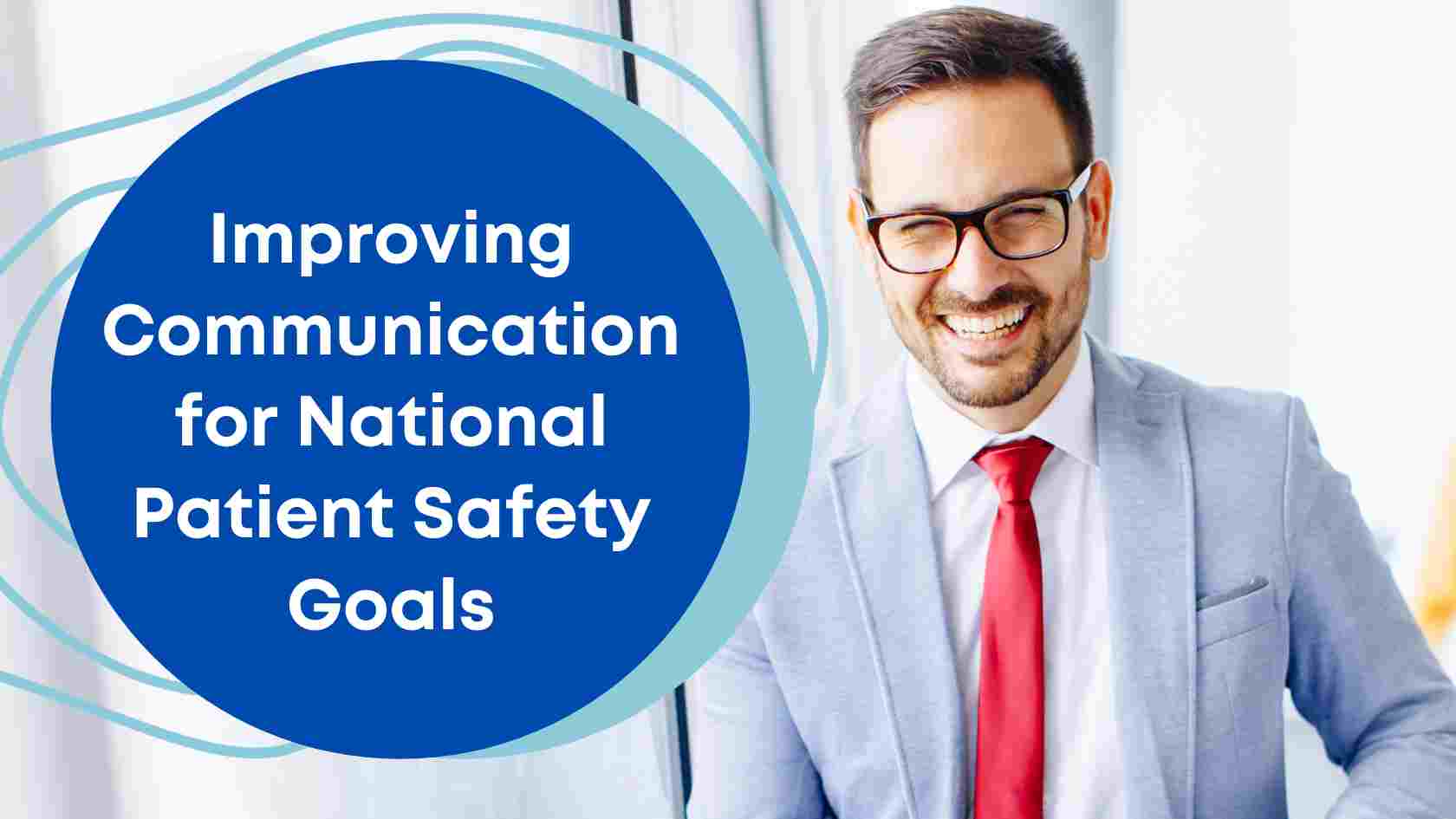 Improving Communication for National Patient Safety Goals