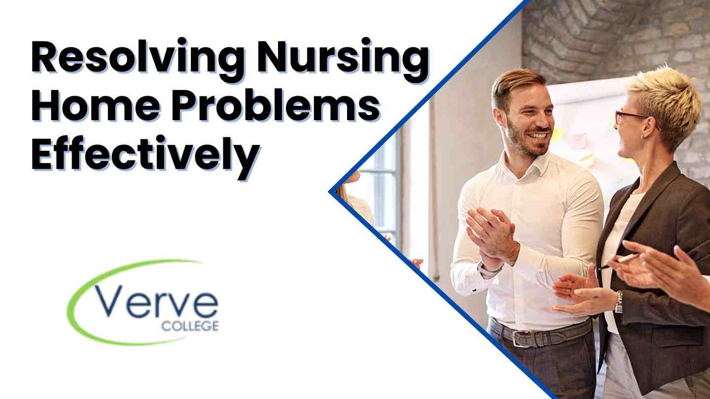 Resolving Nursing Home Problems Effectively
