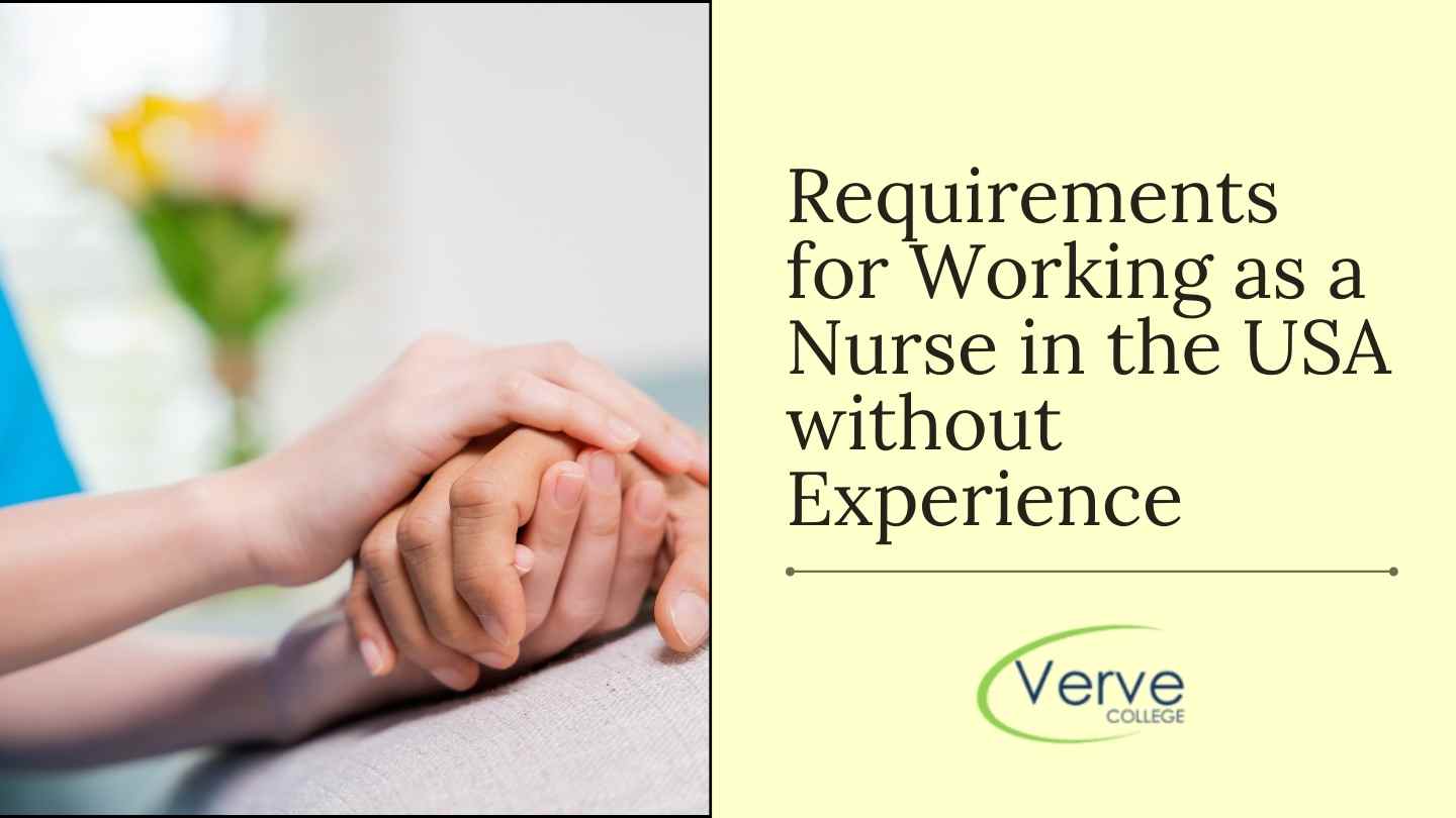 What Are the Requirements for Working as a Nurse in the USA without Experience?