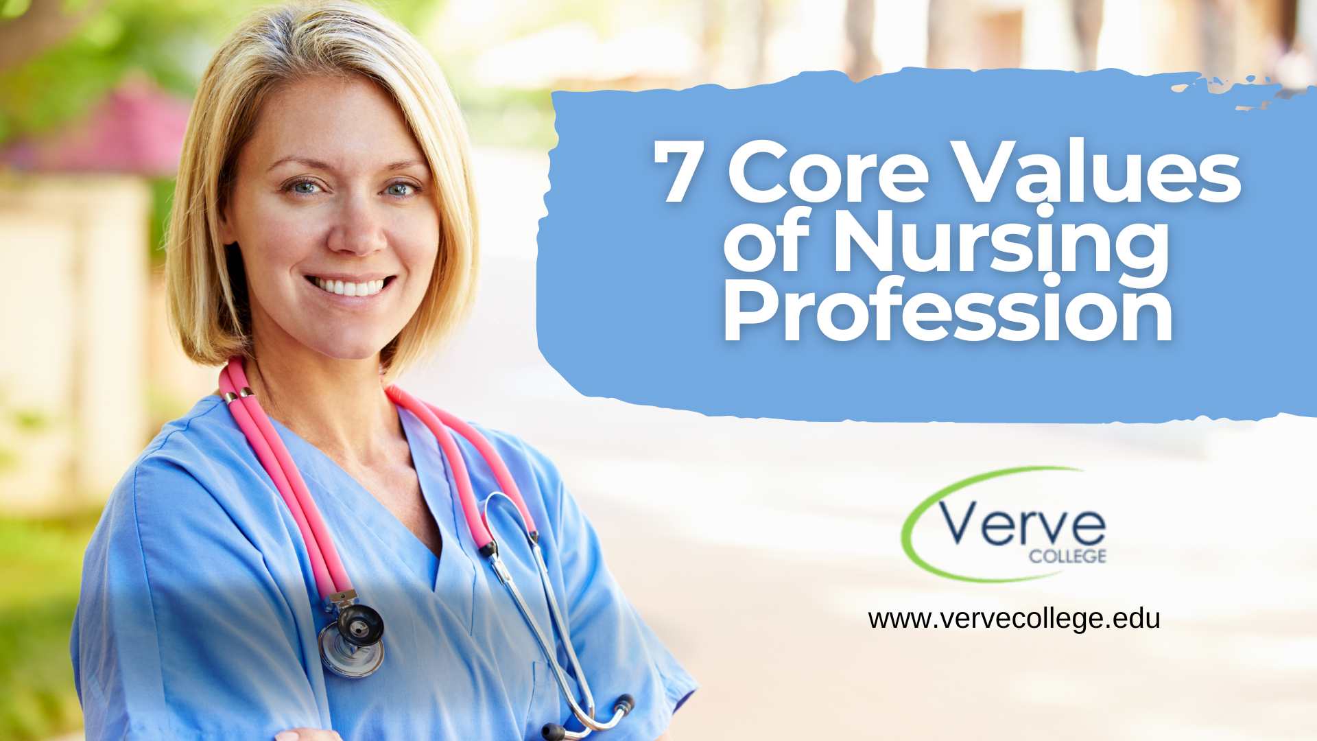 Exploring the 7 Core Values of the Nursing Profession