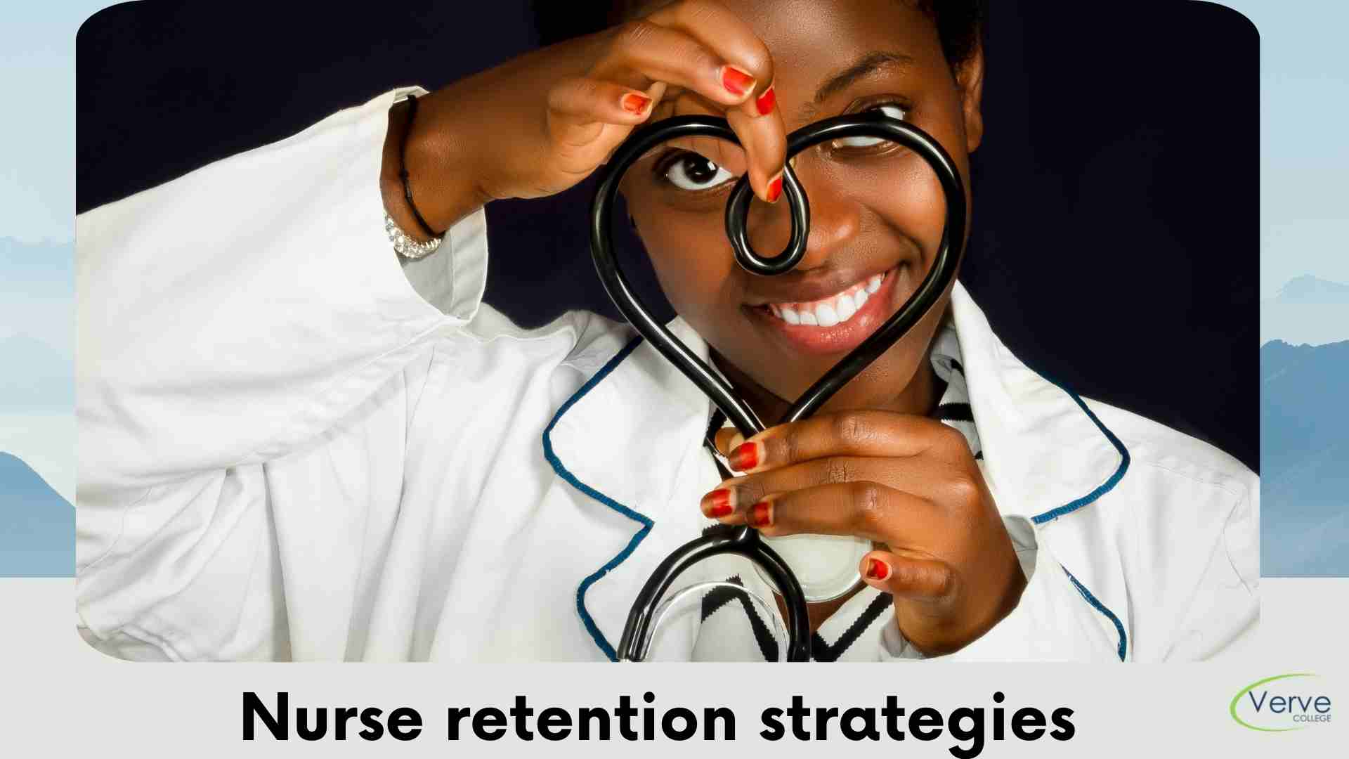 Top 5 Strategies to Retain New Nurses in Your Healthcare Facility