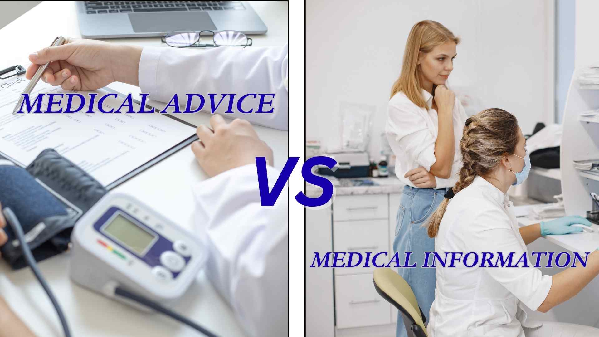 A Quick Guide to Medical Advice vs Medical Information in 2025